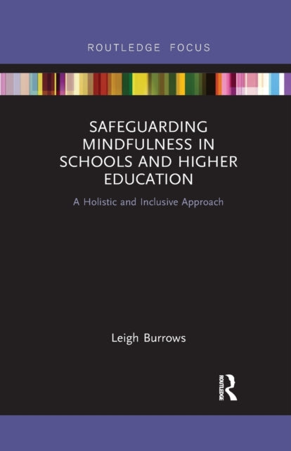 Book cover of: Safeguarding Mindfulness in Schools and Higher Education. By: Leigh Burrows