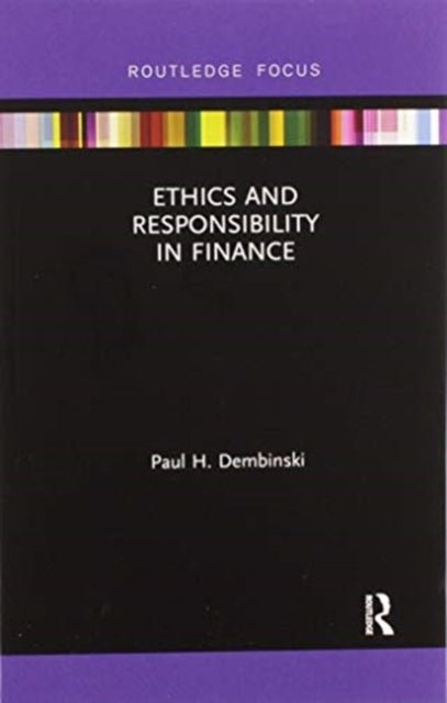 Book cover of: Ethics and Responsibility in Finance. By: Pawel H. Dembinski