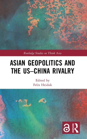 Asian Geopolitics and the US–China Rivalry