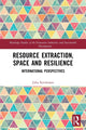 Book cover of: Resource Extraction, Space and Resilience