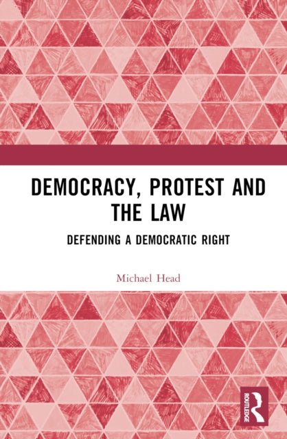 Democracy, Protest and the Law