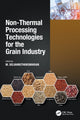 Book cover of: Non-Thermal Processing Technologies for the Grain Industry. By: M. Selvamuthukumaran