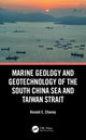 Book cover of: Marine Geology and Geotechnology of the South China Sea and Taiwan Strait. By: Ronald C. Chaney