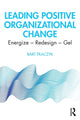 Book cover of: Leading Positive Organizational Change. By: Bart Tkaczy