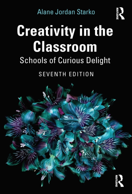 Book cover of: Creativity in the Classroom. By: Alane J. Starko