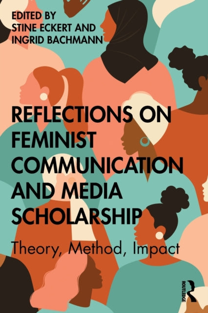 Book cover of: Reflections on Feminist Communication and Media Scholarship. By: Stine Eckert