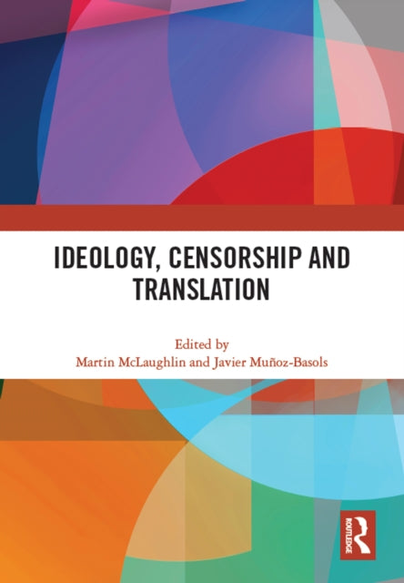 Book cover of: Ideology, Censorship and Translation. By: Javier Muñoz-Basols