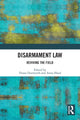 Book cover of: Disarmament Law. By: Treasa Moira Dunworth