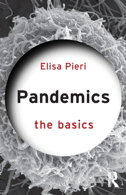 Book cover of: Pandemics: The Basics. By: Elisa Pieri