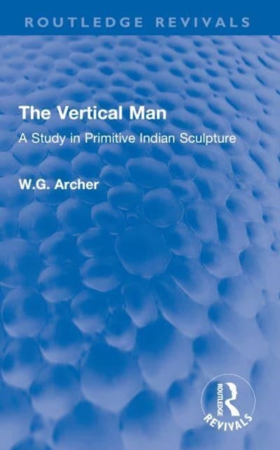 Book cover of: Vertical Man. By: W. G. Archer