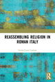 Book cover of: Reassembling Religion in Roman Italy. By: Emma-Jayne Graham