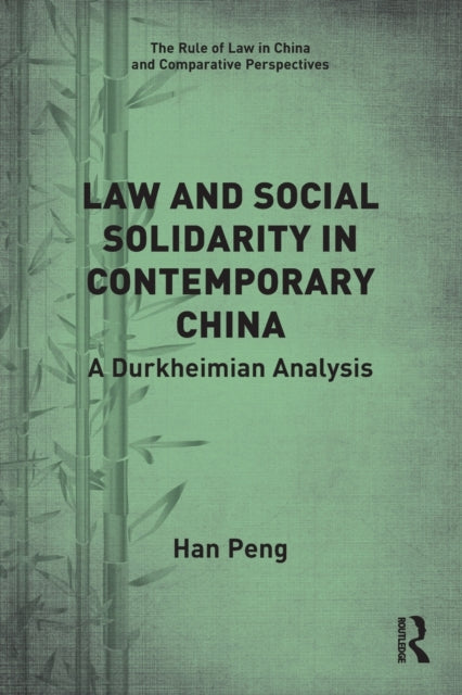 Book cover of: Law and Social Solidarity in Contemporary China. By: Han Peng