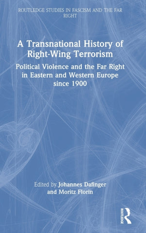 A Transnational History of Right-Wing Terrorism