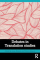 Book cover of: Debates in Translation Studies. By: Susan Bassnett