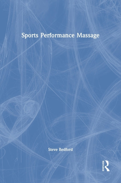 Book cover of: Sports Performance Massage. By: Steve Bedford
