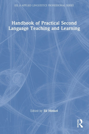 Handbook of Practical Second Language Teaching and Learning