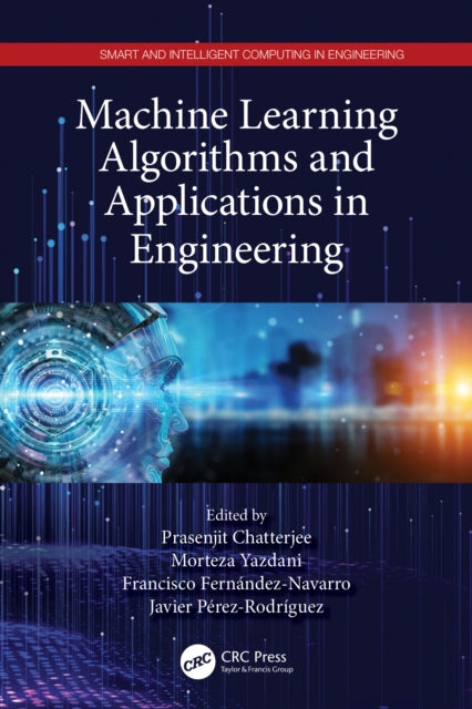 Book cover of: Machine Learning Algorithms and Applications in Engineering. By: Prasenjit Chatterjee