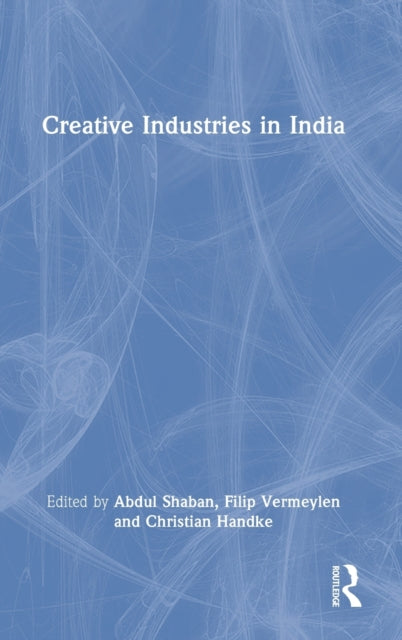Book cover of: Creative Industries in India. By: Abdul Shaban