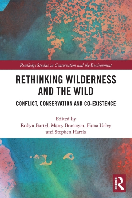 Book cover of: Rethinking Wilderness and the Wild. By: Robyn Bartel