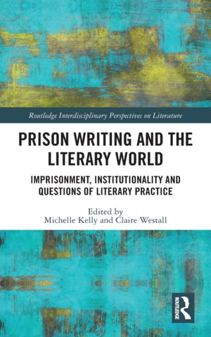 Prison Writing and the Literary World