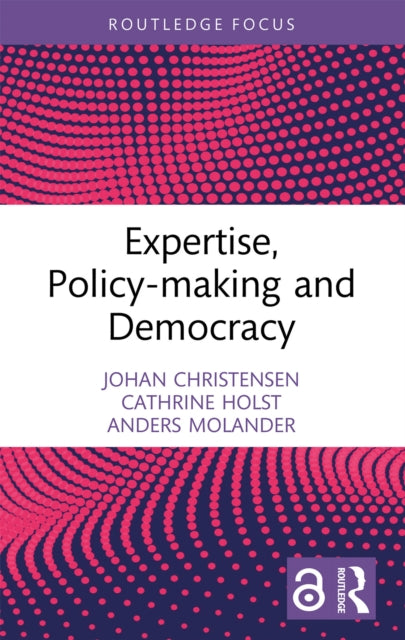 Book cover of: Expertise, Policy-making and Democracy. By: Johan Christensen
