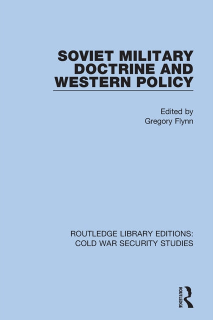Book cover of: Soviet Military Doctrine and Western Policy. By: Gregory Flynn