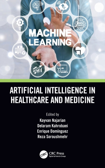 Book cover of: Artificial Intelligence in Healthcare and Medicine. By: Kayvan Najarian