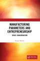Book cover of: Manufacturing Parameters and Entrepreneurship. By: Sanjay Sharma