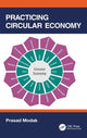 Book cover of: Practicing Circular Economy. By: Prasad Modak