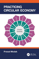 Book cover of: Practicing Circular Economy. By: Prasad Modak