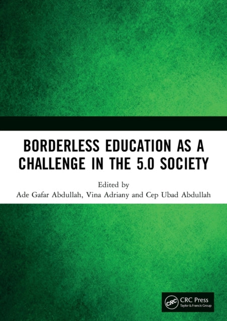 Book cover of: Borderless Education as a Challenge in the 5.0 Society. By: Ade Gafar Abdullah