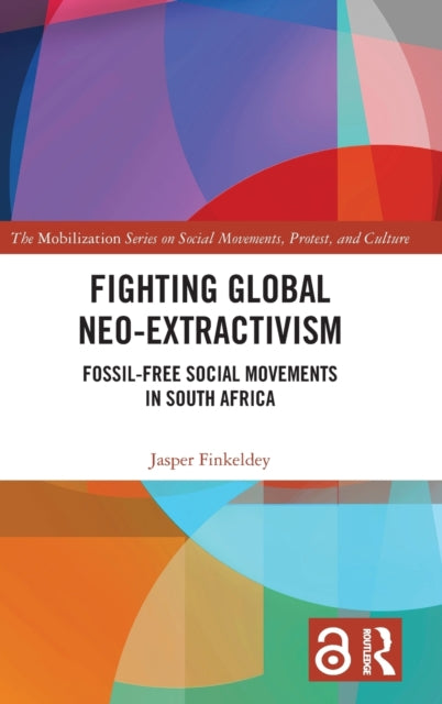 Book cover of: Fighting Global Neo-Extractivism. By: Jasper Finkeldey