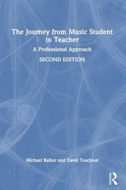 Book cover of: Journey from Music Student to Teacher. By: Michael Raiber