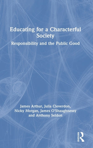 Educating for a Characterful Society