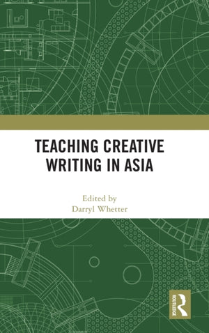 Teaching Creative Writing in Asia