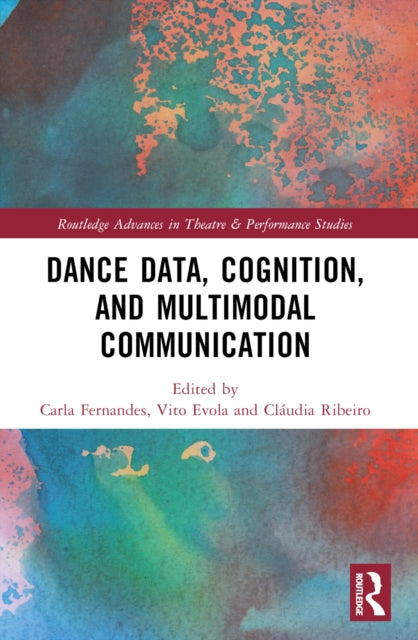 Book cover of: Dance Data, Cognition, and Multimodal Communication. By: Carla Fernandes