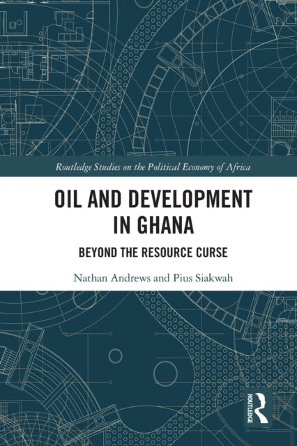 Book cover of: Oil and Development in Ghana. By: Nathan Andrews