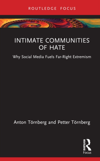 Book cover of: Intimate Communities of Hate. By: Anton Törnberg