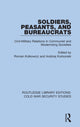 Book cover of: Soldiers, Peasants, and Bureaucrats. By: Roman Kolkowicz