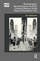 Book cover of: Photography, Reconstruction and the Cultural History of the Postwar European City. By: Tom Allbeson