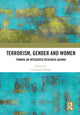 Book cover of: Terrorism, Gender and Women. By: Alexandra Phelan