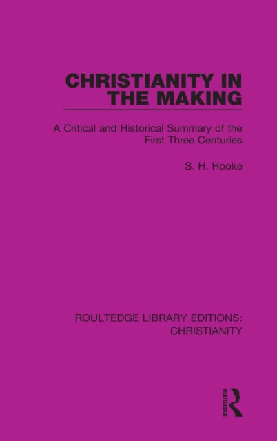 Book cover of: Christianity in the Making. By: S. H. Hooke