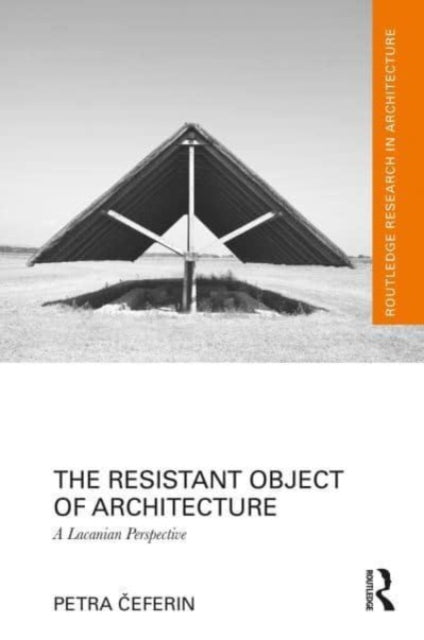 Book cover of: Resistant Object of Architecture. By: Petra Čeferin