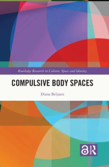 Book cover of: Compulsive Body Spaces. By: Diana Beljaars