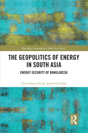 The Geopolitics of Energy in South Asia