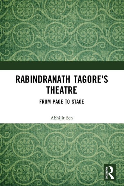 Book cover of: Rabindranath Tagore's Theatre. By: Abhijit Sen
