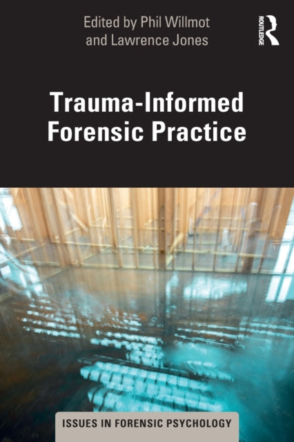 Book cover of: Trauma-Informed Forensic Practice