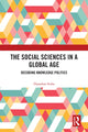 Book cover of: Social Sciences in a Global Age. By: Dipankar Sinha