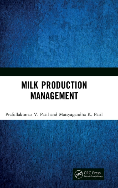 Book cover of: Milk Production Management. By: Prafullakumar V. Patil