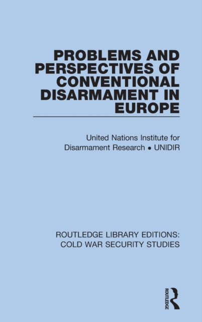 Book cover of: Problems and Perspectives of Conventional Disarmament in Europe. By: United Nations Institute for Disarmament Research Staff